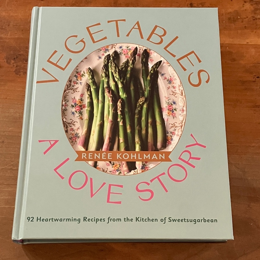 Vegetables- A Love Story by Renee Kohlman cookbook